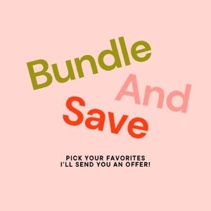 BUNDLE AND SAVE!